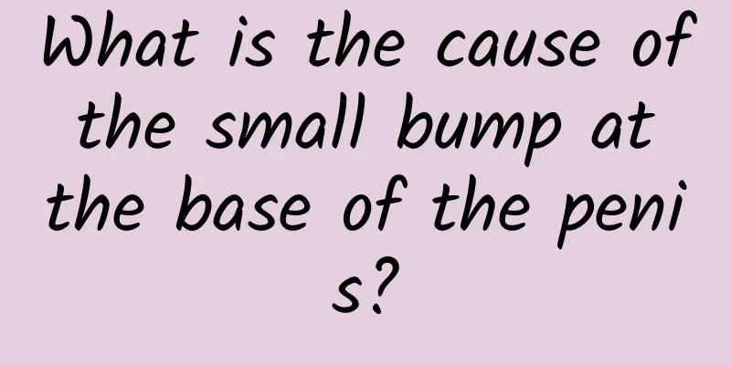 What is the cause of the small bump at the base of the penis?