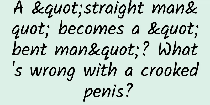 A "straight man" becomes a "bent man"? What's wrong with a crooked penis?