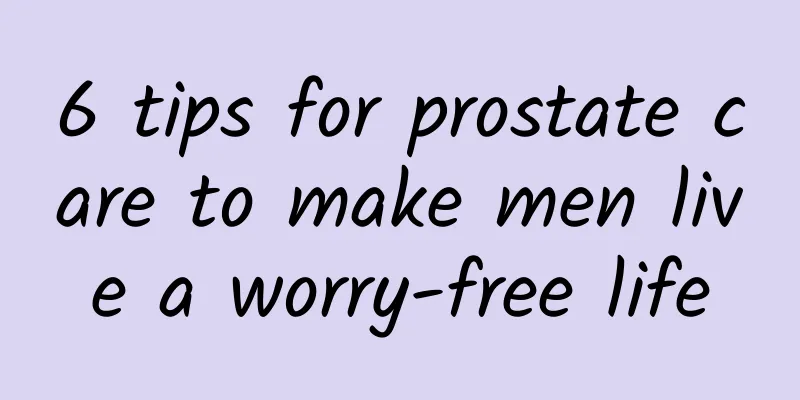 6 tips for prostate care to make men live a worry-free life