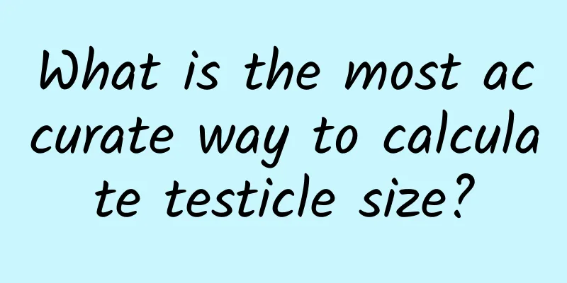 What is the most accurate way to calculate testicle size?