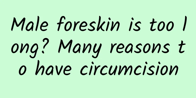 Male foreskin is too long? Many reasons to have circumcision