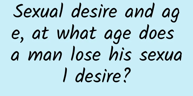 Sexual desire and age, at what age does a man lose his sexual desire?