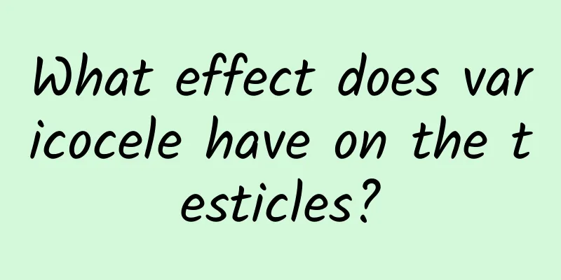 What effect does varicocele have on the testicles?