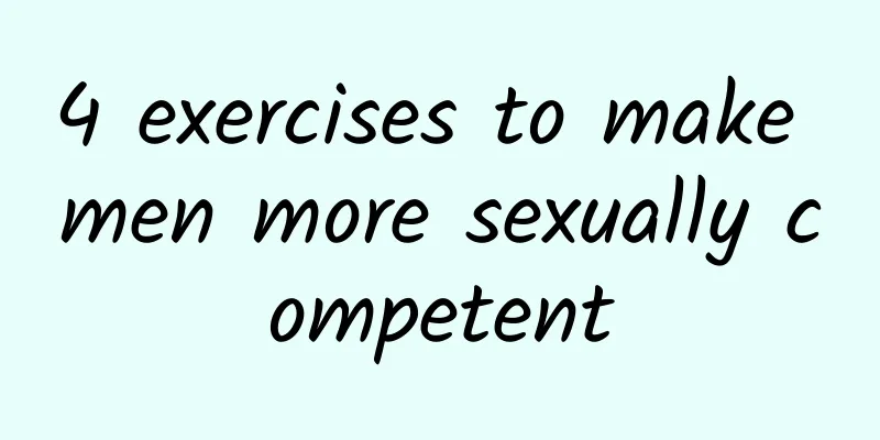 4 exercises to make men more sexually competent