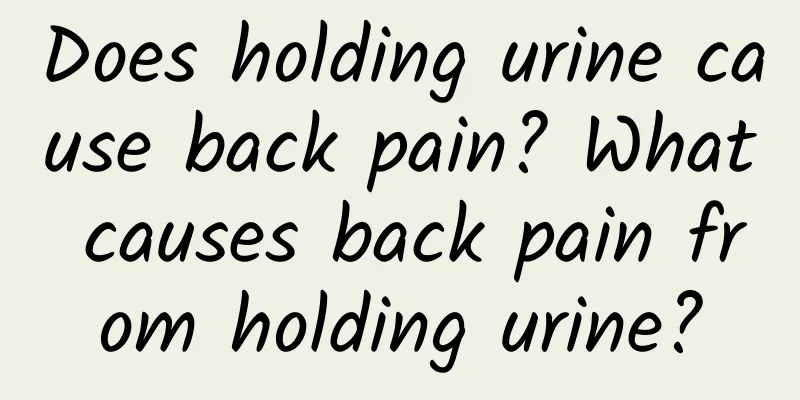 Does holding urine cause back pain? What causes back pain from holding urine?