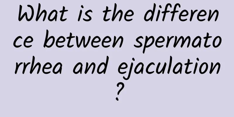What is the difference between spermatorrhea and ejaculation?