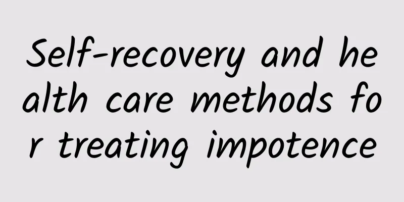 Self-recovery and health care methods for treating impotence