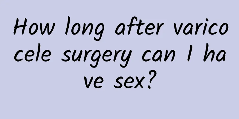 How long after varicocele surgery can I have sex?