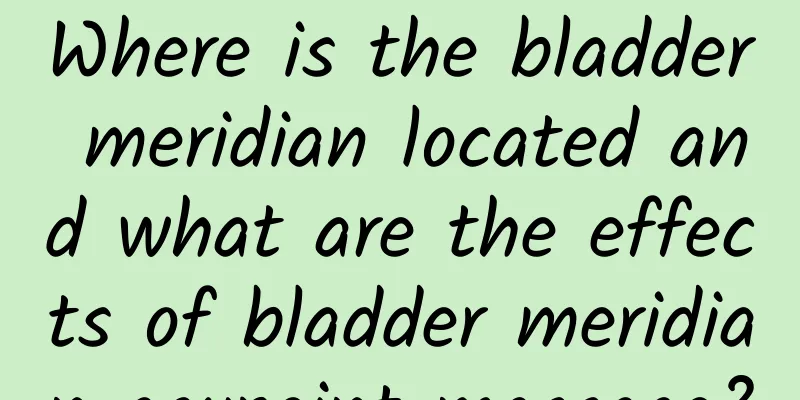 Where is the bladder meridian located and what are the effects of bladder meridian acupoint massage?