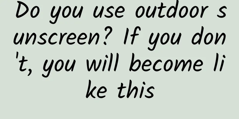 Do you use outdoor sunscreen? If you don't, you will become like this