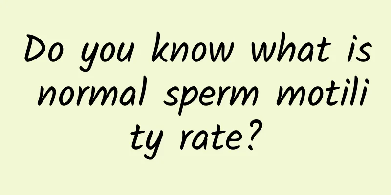 Do you know what is normal sperm motility rate?