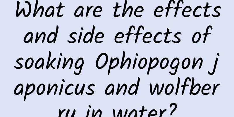 What are the effects and side effects of soaking Ophiopogon japonicus and wolfberry in water?