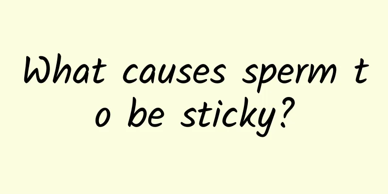 What causes sperm to be sticky?