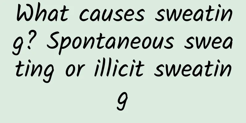 What causes sweating? Spontaneous sweating or illicit sweating
