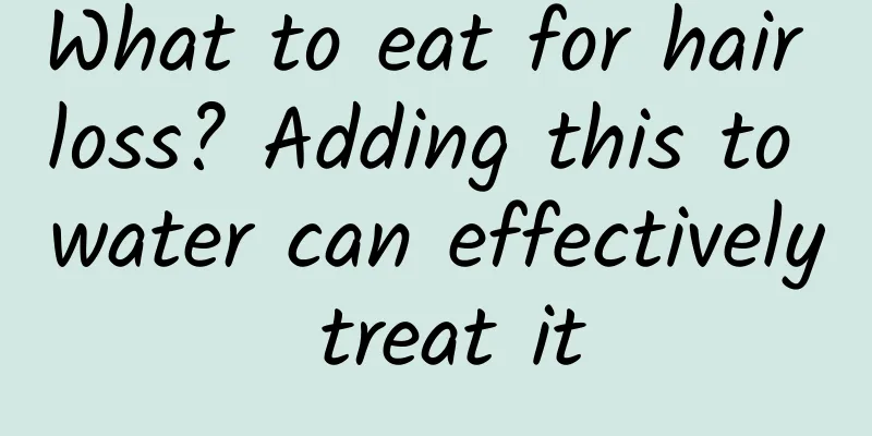 What to eat for hair loss? Adding this to water can effectively treat it