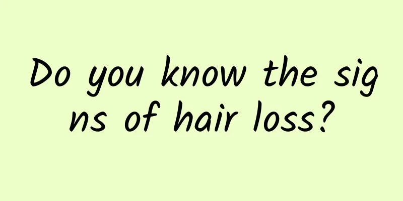 Do you know the signs of hair loss?