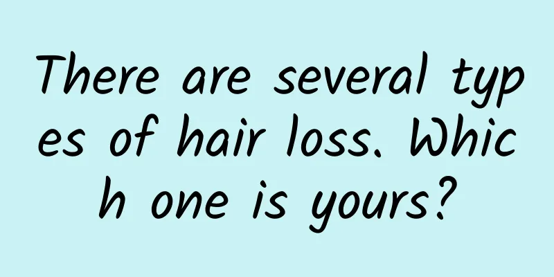 There are several types of hair loss. Which one is yours?