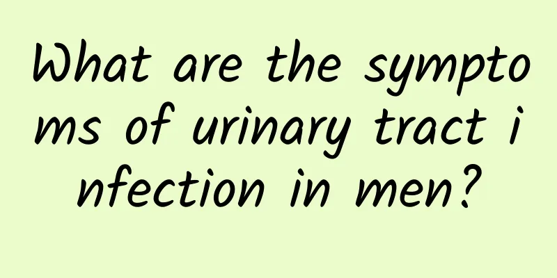 What are the symptoms of urinary tract infection in men?