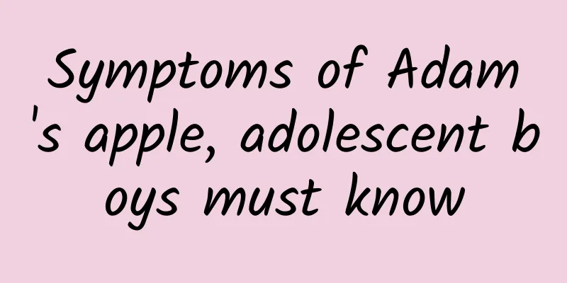 Symptoms of Adam's apple, adolescent boys must know