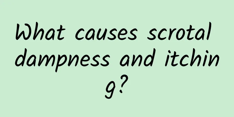 What causes scrotal dampness and itching?