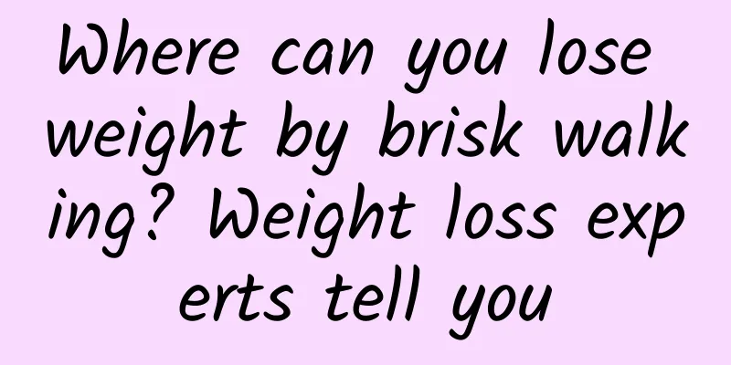 Where can you lose weight by brisk walking? Weight loss experts tell you