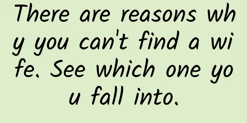 There are reasons why you can't find a wife. See which one you fall into.