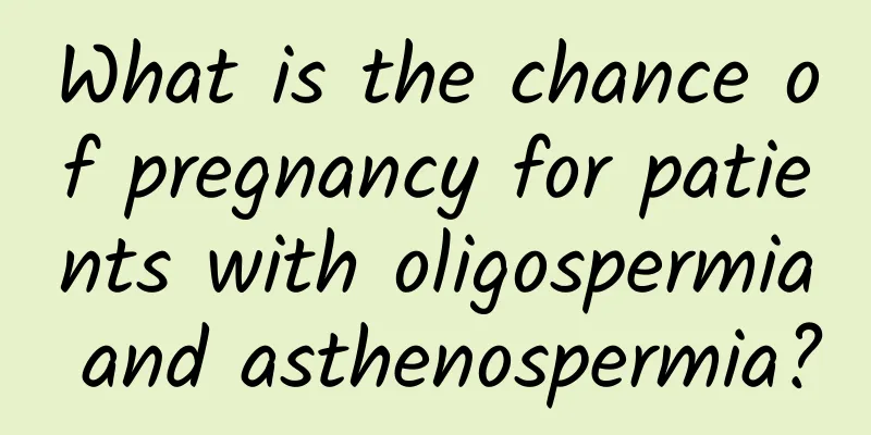 What is the chance of pregnancy for patients with oligospermia and asthenospermia?