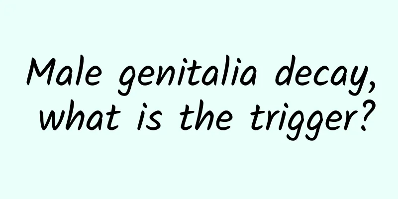 Male genitalia decay, what is the trigger?