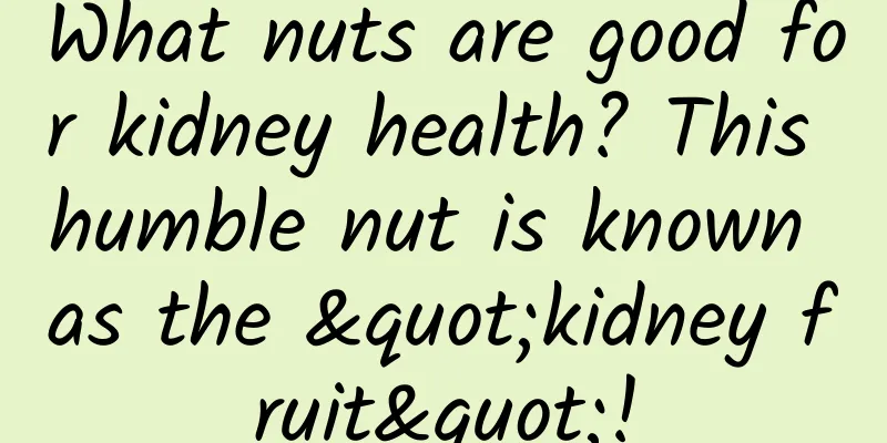 What nuts are good for kidney health? This humble nut is known as the "kidney fruit"!