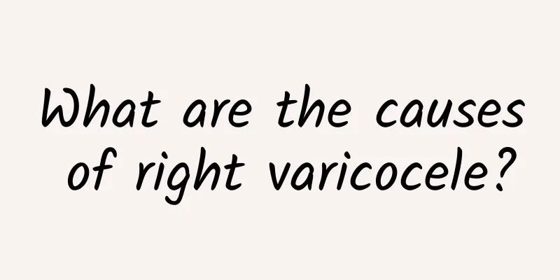 What are the causes of right varicocele?