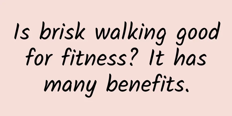 Is brisk walking good for fitness? It has many benefits.