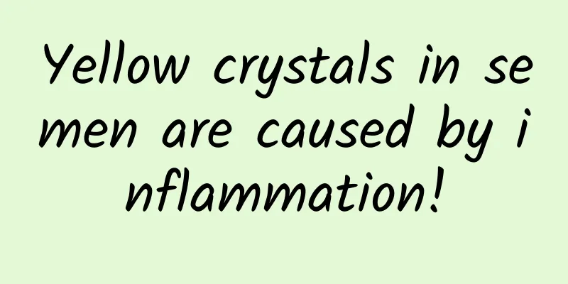 Yellow crystals in semen are caused by inflammation!