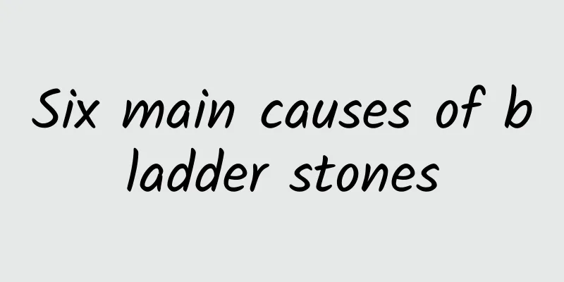 Six main causes of bladder stones