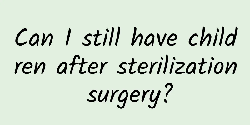 Can I still have children after sterilization surgery?