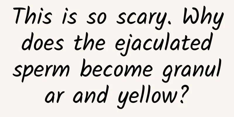 This is so scary. Why does the ejaculated sperm become granular and yellow?