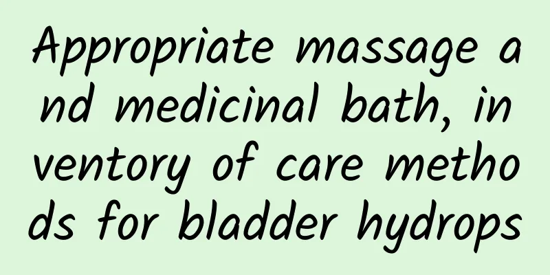 Appropriate massage and medicinal bath, inventory of care methods for bladder hydrops