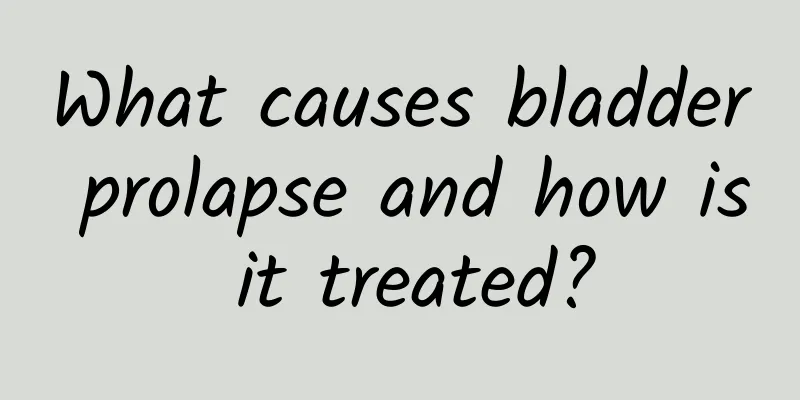 What causes bladder prolapse and how is it treated?