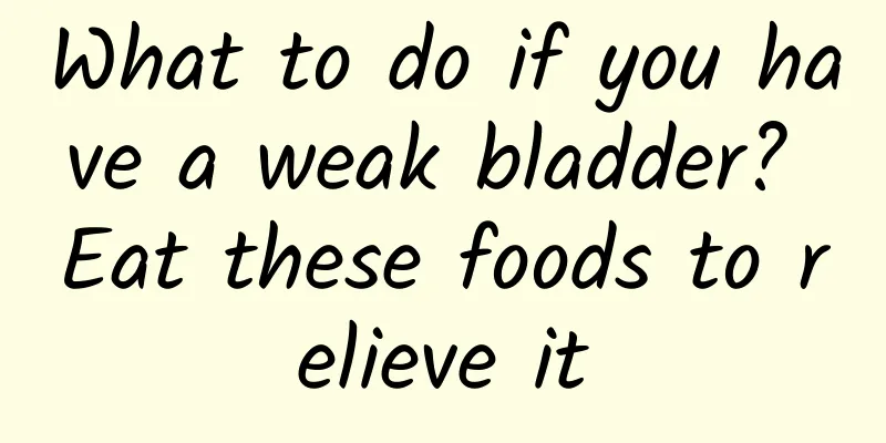 What to do if you have a weak bladder? Eat these foods to relieve it