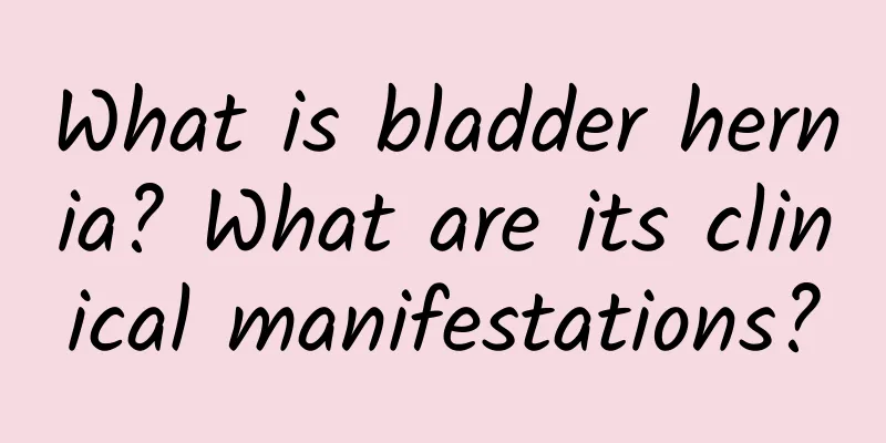 What is bladder hernia? What are its clinical manifestations?