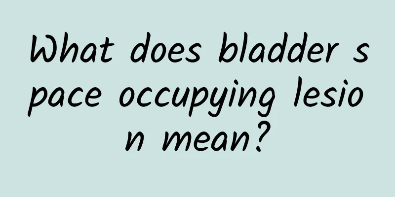 What does bladder space occupying lesion mean?