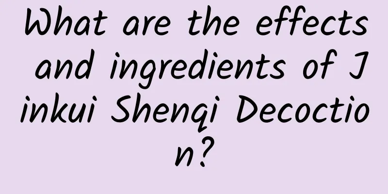 What are the effects and ingredients of Jinkui Shenqi Decoction?