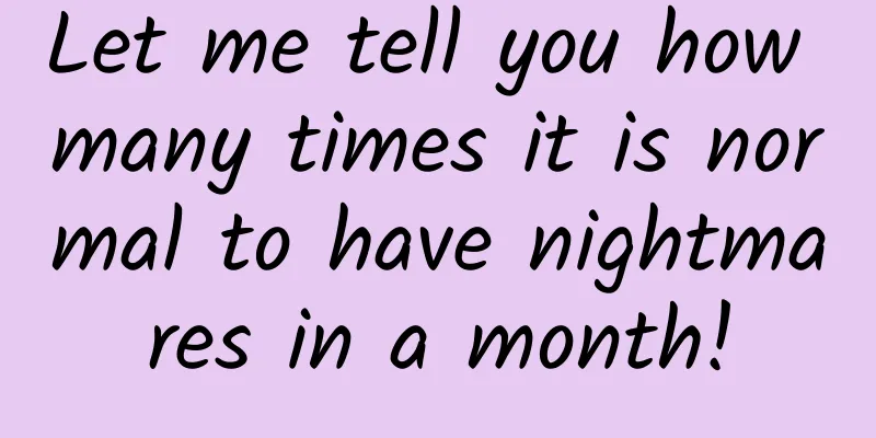 Let me tell you how many times it is normal to have nightmares in a month!