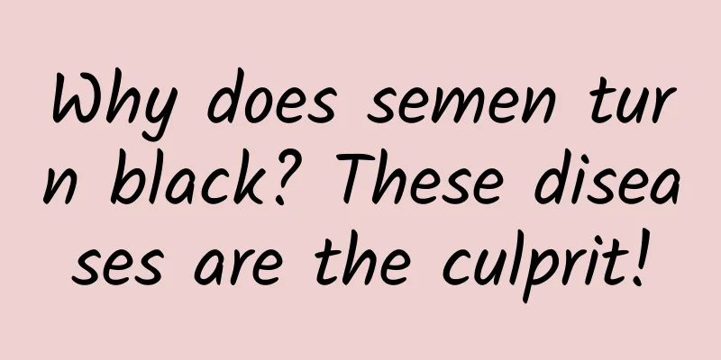 Why does semen turn black? These diseases are the culprit!