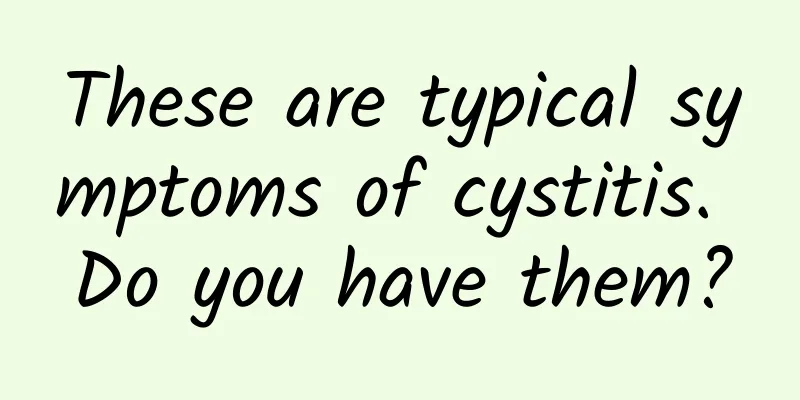 These are typical symptoms of cystitis. Do you have them?