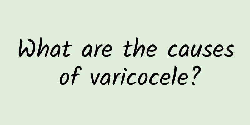 What are the causes of varicocele?