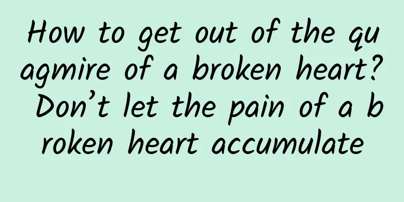 How to get out of the quagmire of a broken heart? Don’t let the pain of a broken heart accumulate