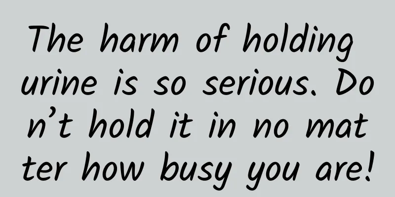 The harm of holding urine is so serious. Don’t hold it in no matter how busy you are!