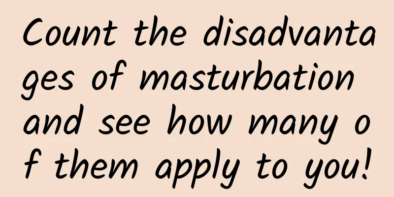 Count the disadvantages of masturbation and see how many of them apply to you!