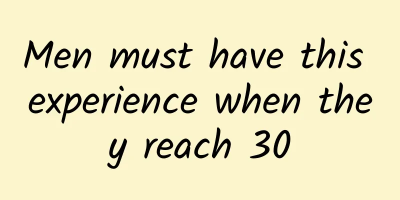 Men must have this experience when they reach 30