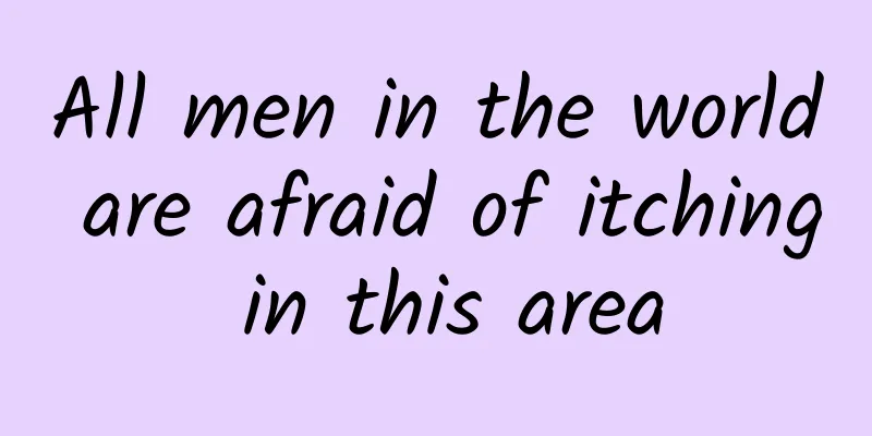 All men in the world are afraid of itching in this area